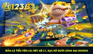 Bắn cá Tiểu tiên cá: Nét mê ly, rực rỡ dưới lòng đại dương