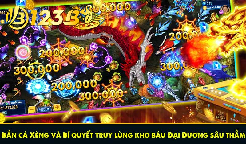 Bắn cá Xèng và Bí quyết truy lùng kho báu Đại Dương sâu thẳm