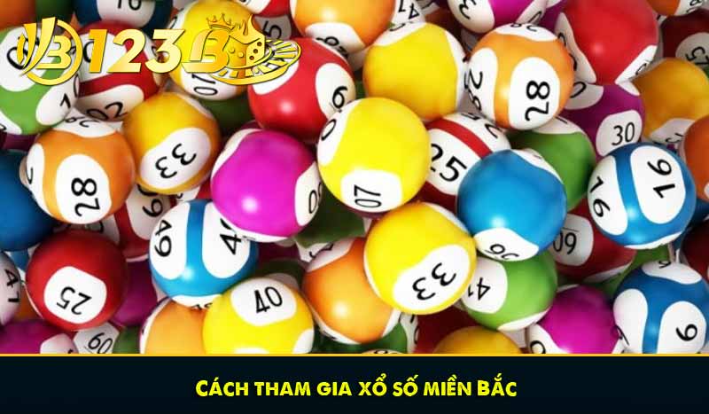 Xổ số 3 miền: Bí kíp 3 miền chắc thắng dễ học, hiệu quả cao 7 Cách tham gia xổ số miền Bắc