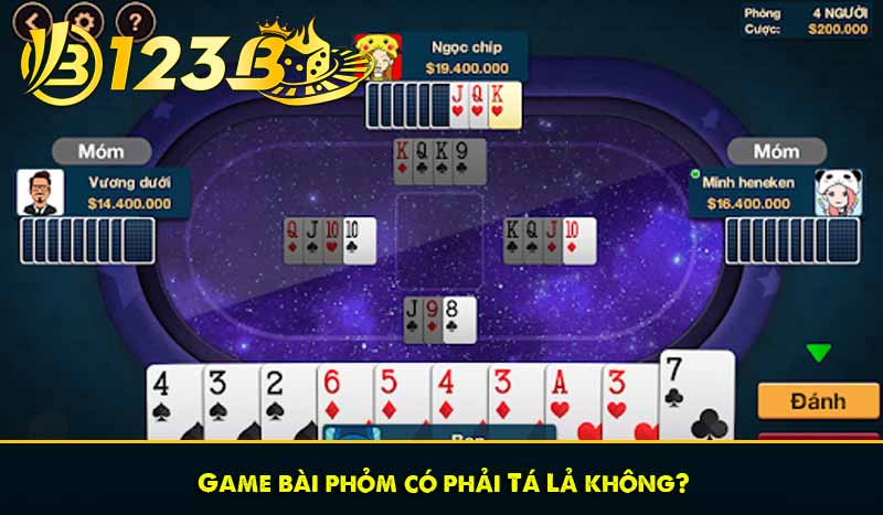 Game bài phỏm có phải Tá Lả không?