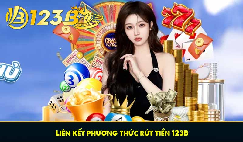 Liên kết phương thức rút tiền 123B