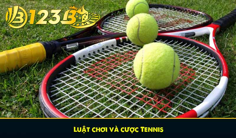 Luật chơi và cược Tennis